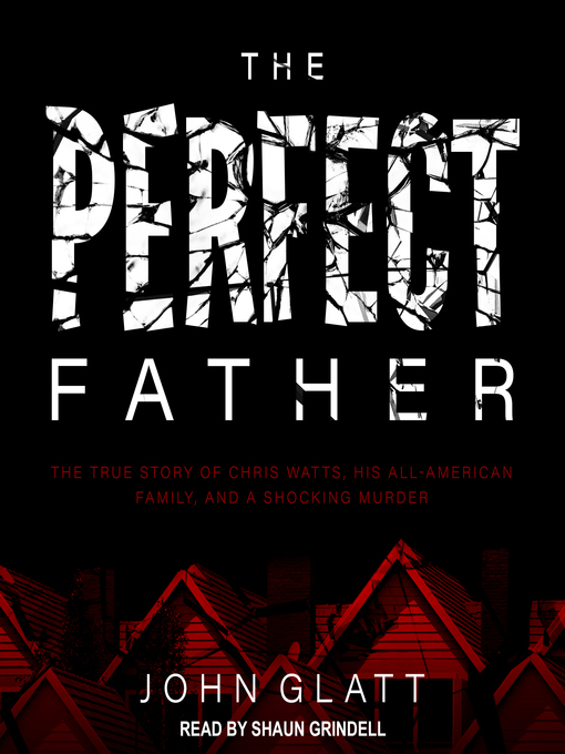 Title details for The Perfect Father by John Glatt - Available